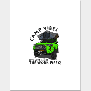 Toyota 4Runner Camp Vibes Let's Just Ignore the Work Week - Green Posters and Art